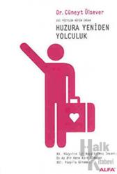 Huzura Yeniden Yolculuk 21. Yüzyılda Bütün İnsan