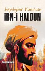 İbn-i Haldun - Sosyolojinin Kurucusu