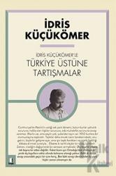 İdris Küçükömer'le Türkiye Üstüne Tartışmalar