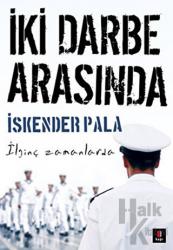 İki Darbe Arasında