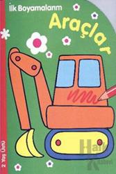 İlk Boyamalarım : Araçlar (2 Yaş Üstü)