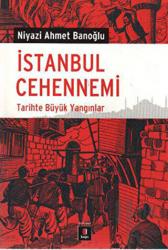 İstanbul Cehennemi Tarihte Büyük Yangınlar