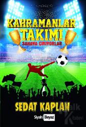 Kahramanlar Takımı - Sahaya Çıkıyorlar