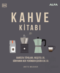 Kahve Kitabı (Ciltli) Barista Tüyoları, Reçeteler,
Dünyanın Her Yerinden Çekirdekler