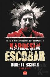 Kardeşim Escobar Medellin Karteli’nin Şiddet Dolu Dünyasından