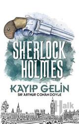 Kayıp Gelin - Sherlock Holmes