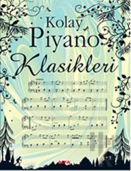 Kolay Piyano Klasikleri (Ciltli)