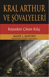 Kral Arthur ve Şövalyeleri Kayadan Çıkan Kılıç