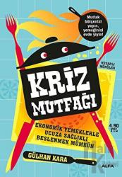 Kriz Mutfağı Ekonomik Yemeklerle Ucuza Sağlıklı Beslenmek Mümkün