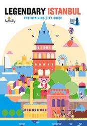 Legendary Istanbul Entertaining City Guide