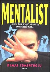 Mentalist Lotoyu Bilir, Kaşıkları Büker, Düşünceleri Okur