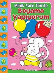 Minik Fare Tini ile Boyama Yapıyorum : Pembe Kitap (2 Yaş Üstü)