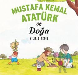 Mustafa Kemal Atatürk ve Doğa