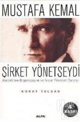 Mustafa Kemal Şirket Yönetseydi