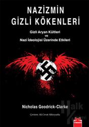 Nazizmin Gizli Kökenleri Gizli Aryan Kültleri ve Nazi İdeolojisi Üzerinde Etkiler