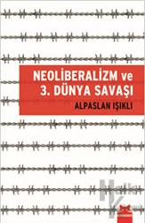 Neoliberalizm ve 3. Dünya Savaşı