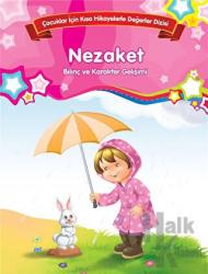 Nezaket - Bilinç ve Karakter Gelişimi (Büyük Boy) Çocuklar İçin Kısa Hikayelerle Değerler Dizisi