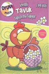 Oyuna Mola : Sevimli Tavuk Yapıştırma Yapıyor