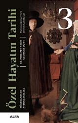 Özel Hayatın Tarihi 3 Rönesanstan Aydınlanmaya