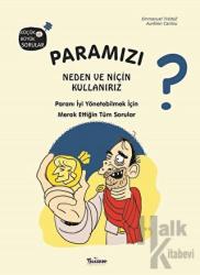 Paramızı Neden ve Niçin Kullanırız? (Ciltli) Paranı İyi Yönetebilmek İçin Merak Ettiğin Tüm Sorular