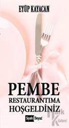 Pembe Restaurantıma Hoşgeldiniz