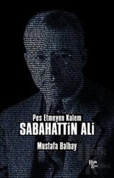 Pes Etmeyen Kalem Sabahattin Ali