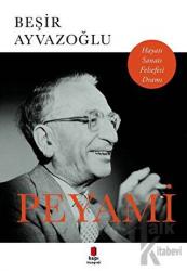 Peyami Hayatı, Sanatı, Felsefesi, Dramı