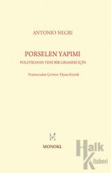 Porselen Yapımı Politikanın Yeni Bir Grameri İçin
