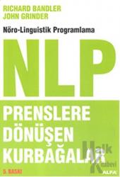 Prenslere Dönüşen Kurbağalar Nöro - Linguistik Programlama
