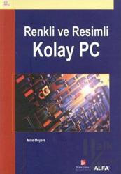 Renkli ve Resimli Kolay PC