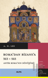 Roma’dan Bizans’a 363 – 565