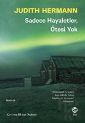 Sadece Hayaletler, Ötesi Yok