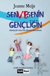 Sen ve Senin Gençliğin Gençlik Yolculuğunu Anlamak