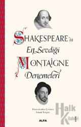 Shakespeare'in En Sevdiği Montaigne Denemeleri