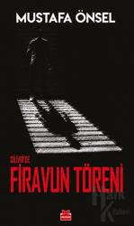 Silivri'de Firavun Töreni