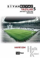 Siyah Beyaz Yazılar 5 2014-2015 ve 2015-2016 Sezonları