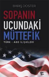 Sopanın Ucundaki Müttefik Türk - ABD İlişkileri