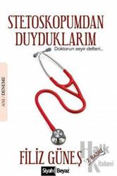 Stetoskopumdan Duyduklarım Doktorun Seyir Defteri