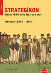 Strategikon Bizans Kültüründe Strateji Sanatı