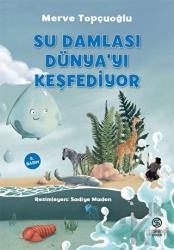 Su Damlası Dünya’yı Keşfediyor