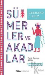 Sümerler ve Akadlar Tarih, Toplum, Kültür