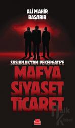 Susurluktan Pekergate'e Mafya-Siyaset-Ticaret
