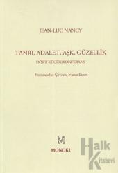 Tanrı, Adalet, Aşk, Güzellik