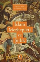 Tarih Boyunca İslam Mezhepleri ve Şiilik İmam Ali'nin Hutbeleri,Vasiyetleri, Emirleri, Mektupları, Hikmet ve Vecizeleri