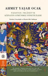 Tasavvuf, Velayet ve Kainatın Görünmez Yöneticileri (Ciltli) Tarihsel, Sosyolojik ve Eleştirel Bir Yaklaşım