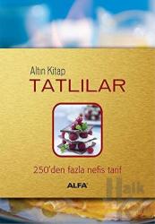Tatlılar (Ciltli) 300'Den Fazla Nefis Tarif