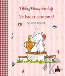 Tilda Elmaçekirdeği - Ne Kadar Cesursun!