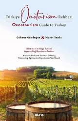 Türkiye Önoturizm Rehberi - Oenotourism Guide to Turkey Dört Mevsim Doğa Turizmi
Yaşanan Bağ Rotaları ve Tesisler - Vineyard Trails and Facilities Offering
Fascinating Agritourism Experiences Year Round