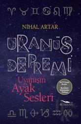 Uranüs Depremi Uyanışın Ayak Sesleri