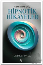 Uyandıran Güç Uyandıran Güç - Hipnotik Hikayeler